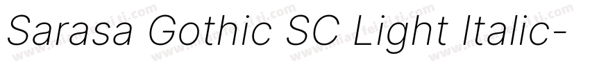 Sarasa Gothic SC Light Italic字体转换